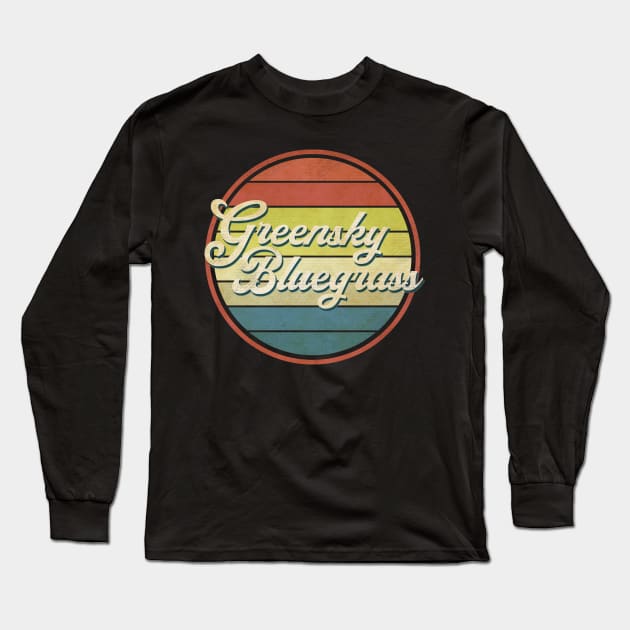 vintage vibes greensky bluegrass Long Sleeve T-Shirt by Now and Forever